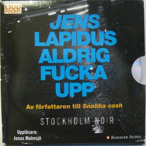 Lydbok, Aldrig Fucka Upp, av Jens Lapidus, spilt en gang
