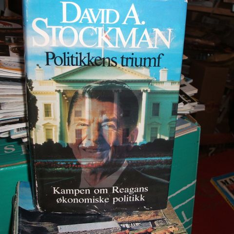 Politikkens triumf. David Stockman. + andre bøker og blader