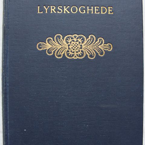 LYRSKOGHEDE av Hans Hegna - roman fra 1919