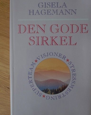 Stressmestring, kreativitet m.m. Gisela Hagemann Den gode sirkel . trn 97