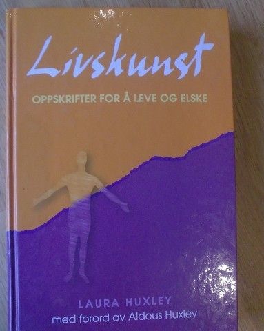 Livskunst Kunsten å leve og elske Lær deg å vinne Laura Huxley . trn 69