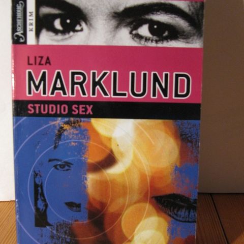 KRIM: Liza Marklund: Studio sex