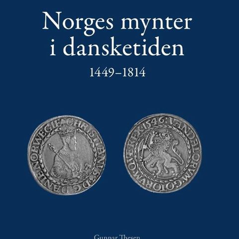Katalog: Norges mynter i dansketiden 1449-1814