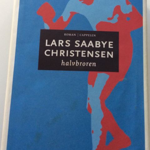 Lars Saabye Christensen-Halvbroren