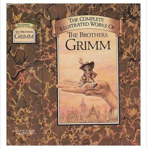 The Complete Illustrated Stories of the Brothers Grimm