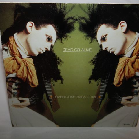 Dead Or Alive - Lover Come Back To Me: 12" Maxi Single.