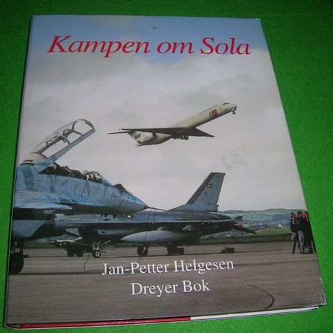 Kampen om Sola - Historien om Stavanger Lufthavn (Mye om krigen)