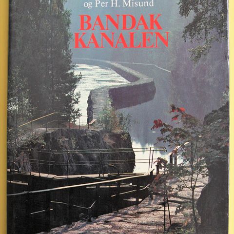 BANDAKKANALEN - Norsjø, Ulefoss, Dalen, Telemark