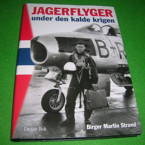 Birger Martin Strand - Jagerflyger under den kalde krigen (2014)