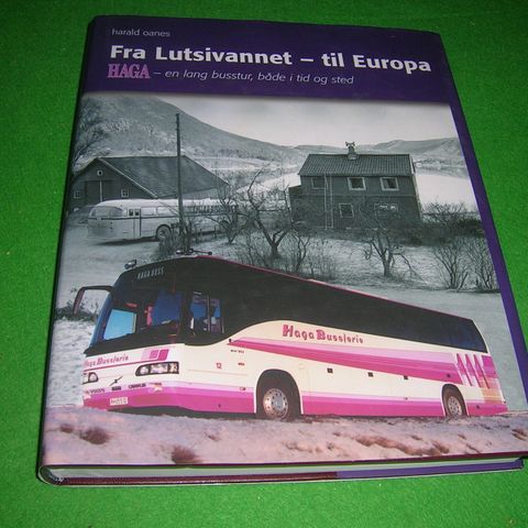 Fra Lutsivannet - til Europa. Haga - en lang busstur, både i tid og sted.