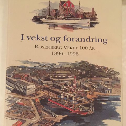 I vekst og forandring. Rosenberg Verft 100 år. 1896-1996.