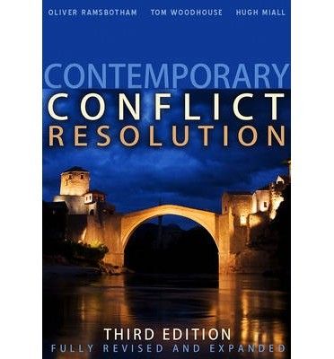 Contemporary Conflict Resolution: The Prevention, Management and Transformation