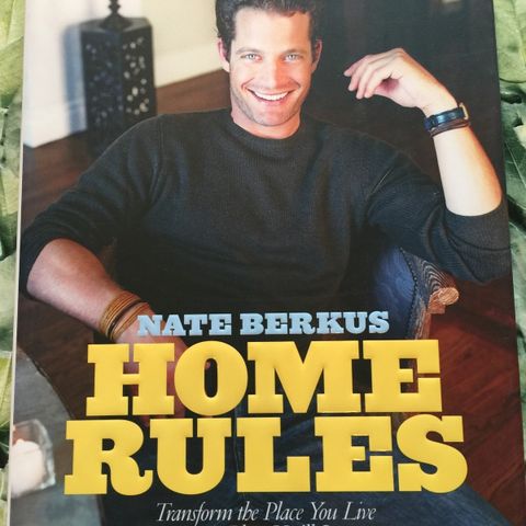 Nate Berkus Home Rules: Transform the Place You Live Into a Place You'll Love