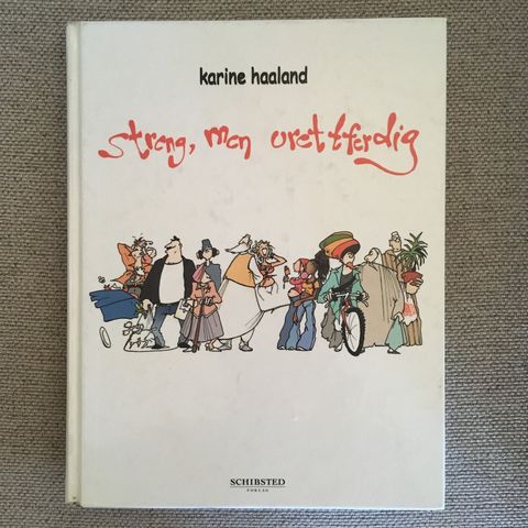 Karine Haaland - Streng, men urettferdig (2002)