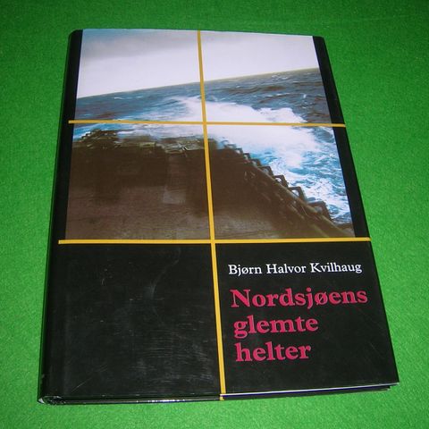 Bjørn H. Kvilhaug - Nordsjøens glemte helter (2002)