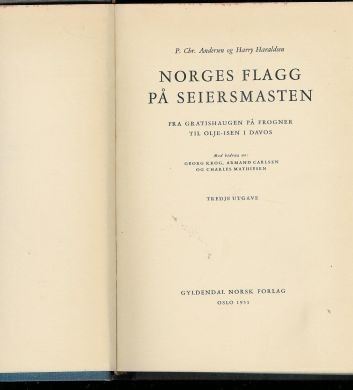 Andresen og Harry Haraldsen. Norges flagg på seiersmasten.