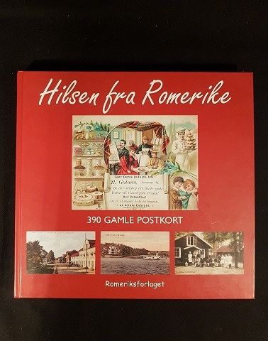 Hilsen fra Romerike – 390 gamle postkort – Kjell Aasum