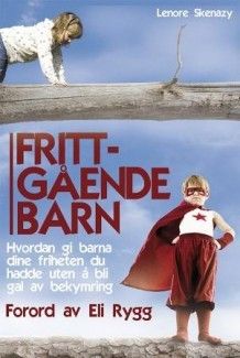 Frittgående barn - hvordan gi barna dine friheten du hadde