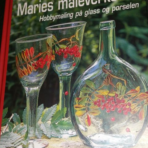 Hobby bok - Maries maleverksted, hobbymaling på glass og porselen