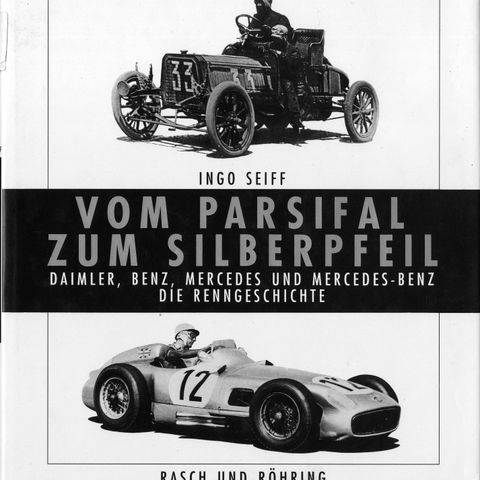 VOM PARSIFAL ZUM SILBERPFEIL (Daimler, Benz, Mercedes, Mercedes-Benz)