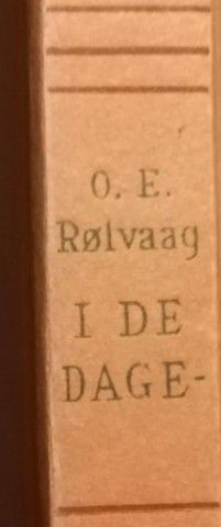 O.E.Rølvaag, I de dage -, Aschehoug & CO ,Oslo ,1950, 192 s.