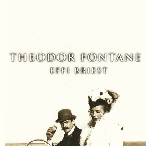 Theodor Fontane - Effi Briest