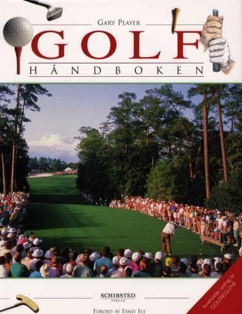 Gary Player.Golf Håndboken .Schibsted Forlag Oslo 2001. 4to. 160 s