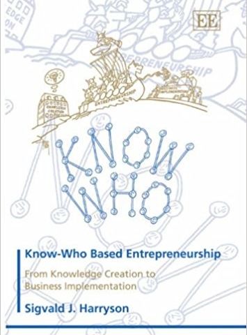 Know-who based entrepreneurship : from knowledge creation to business impleme