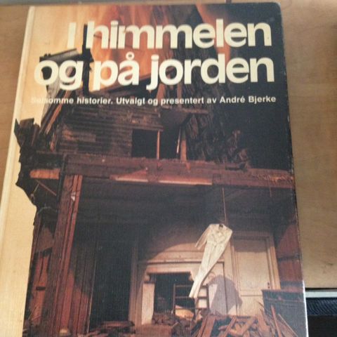 I himmelen og på jorden, utvalgte historier presentert av Andre Bjerke.