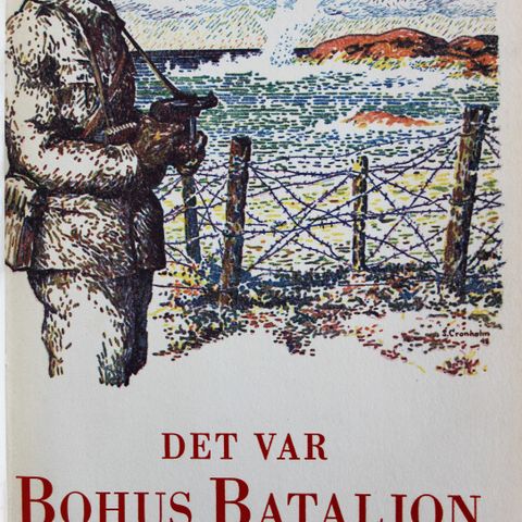 DET VAR BOHUS BATALJON - bok fra 1948