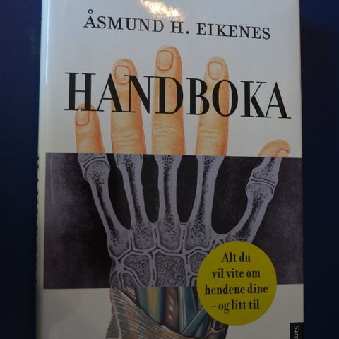 Handboka Alt du vil vite om hendene dine Åsmund H. Eikenes . trn 97