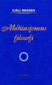 Meditasjonens filosofi  Kjell Madsen 75 KR