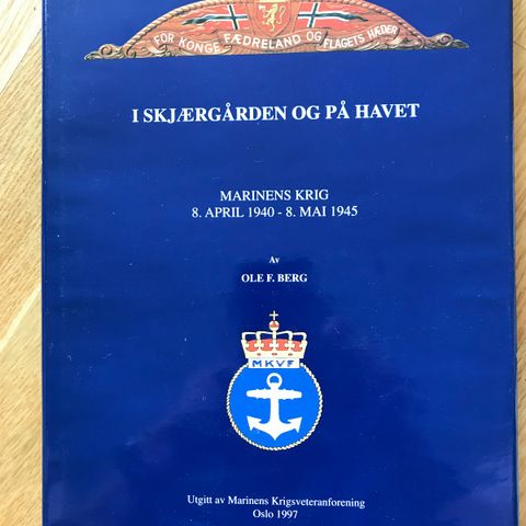 I skjærgården og på havet Marinens krig 8. april 1940 - 8. mai 1945