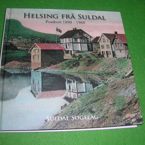 Helsing frå Suldal. Postkort 1890-1960 (2008)