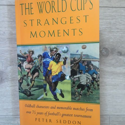 Fotballbok - Fotball VM «The world cup’s strangest moments»