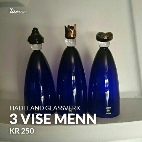 3 vise menn, Hadeland glassverk