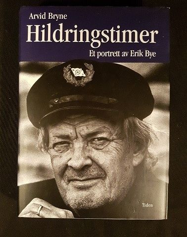 Hildringstimer – et portrett av Erik Bye – Arvid Bryne