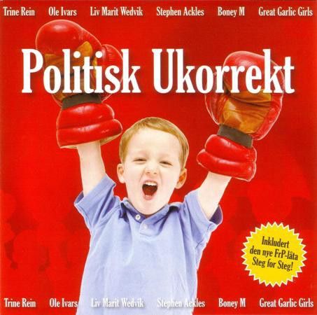 Politisk Ukorrekt - CD - Stephen Ackles Ole Ivars Liv Marit Wedvik