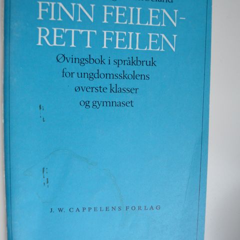 Finn feilen Rett feilen Øvingsbok i språkbruk Aksnes & Seland . trn 47