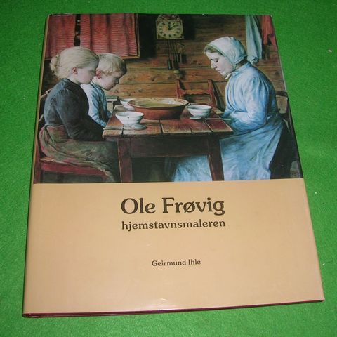 Geirmund Ihle - Ole Frøvig - Hjemstavnsmaleren (1998)