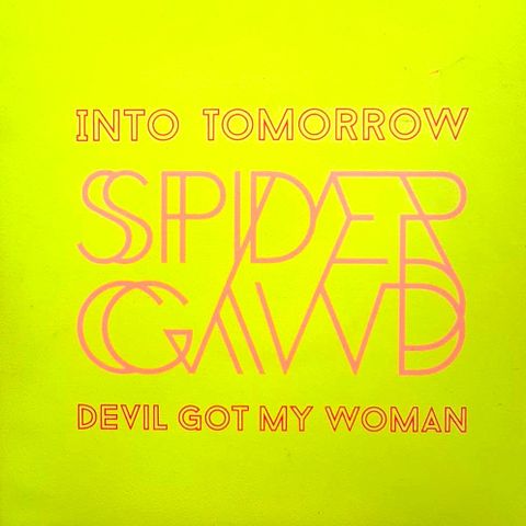 SPIDERGAWD - 7" INTO TOMORROW / DEVIL GOT MY WOMAN