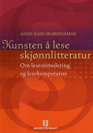 Kunsten å lese skjønnlitteratur av Anne-Kari Skardhamar