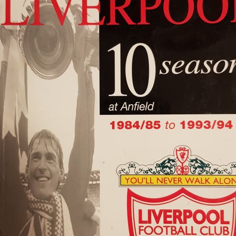 Liverpool FC - 10 Seasons at Anfield 1984/85 - 1993/94 selges