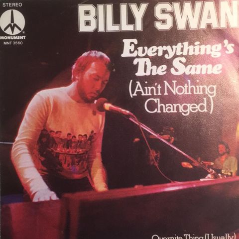 Billy Swan - Everything's The Same (Ain't Nothing Changed)