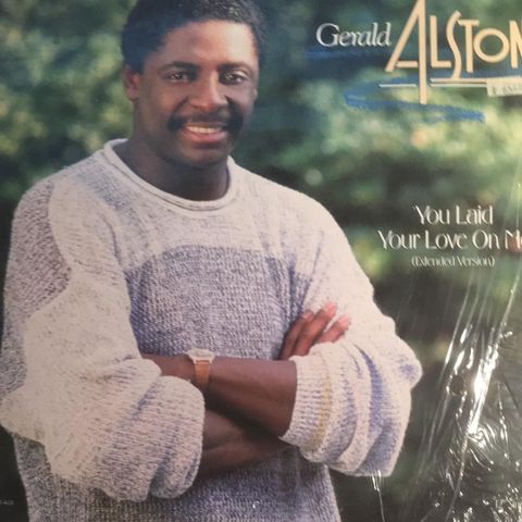 Gerald Alston  - You Laid Your Love On Me