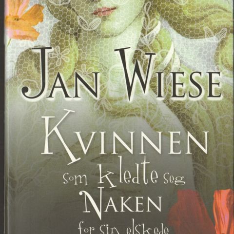 Jan Wiese - Kvinnen som klede seg naken for sin elskede