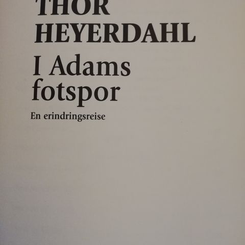 I Adams fotspor. Thor Heyerdahl