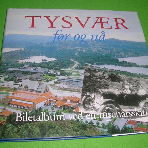 Tysvær før og nå. Biletalbum ved eit tusenårsskifte. (2000)