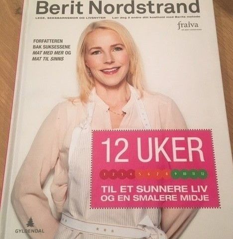 Berit Nordstrand - 12 uker til et sunnere liv og en smalere midje.