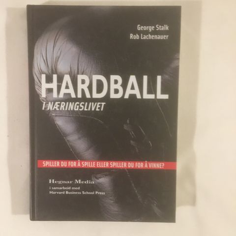 BokFrank: George Stalk og Rob Lachenauer; Hardball i næringslivet (2006)